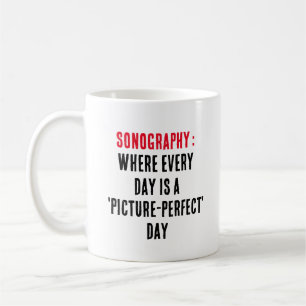 Caneca De Café Sonografia: Onde todo dia é um "perfeito para o re