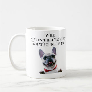Caneca De Café Sorria o Bulldog Francês - Mug