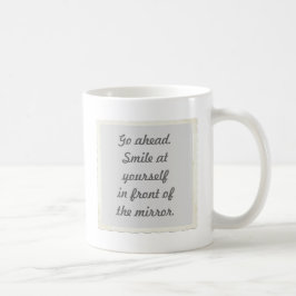 Caneca De Café Sorria para si mesmo na frente do espelho