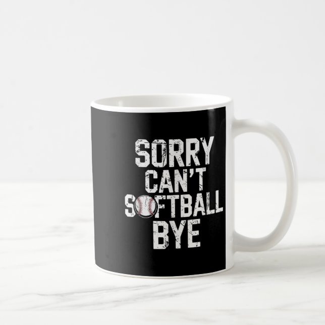 Caneca De Café Sorry Can't Softball Bye Softball Player Girls  (Direita)