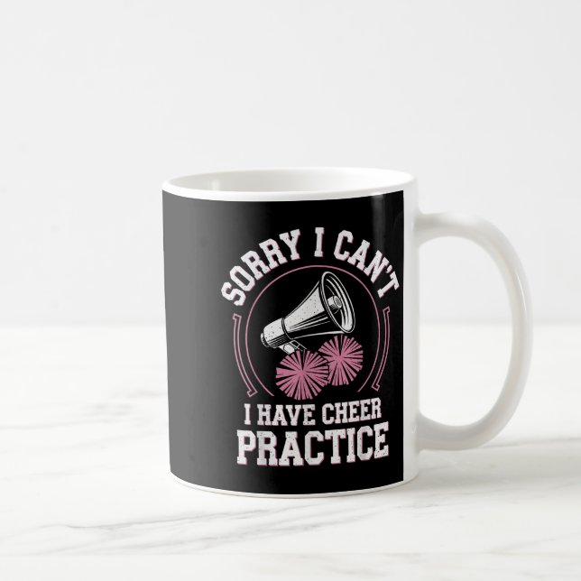 Caneca De Café Sorry I Can't I Have Cheer Practice Cheerleader Ch (Direita)