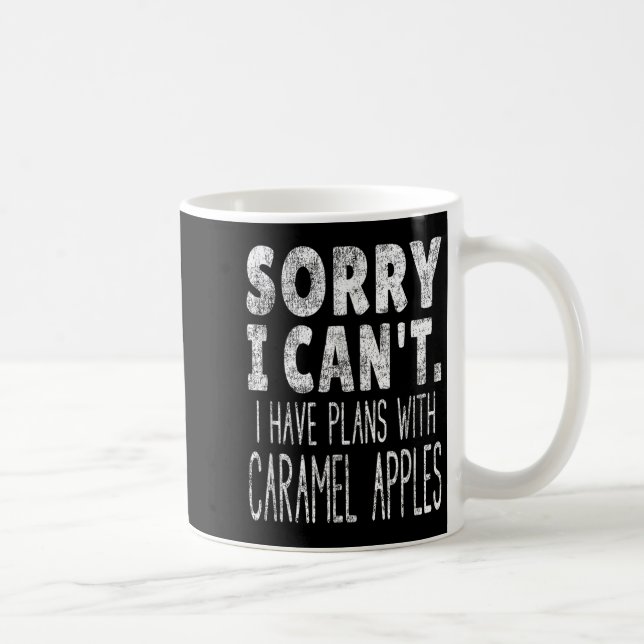 Caneca De Café Sorry I Can't I Have Plans With Caramel S  (Direita)