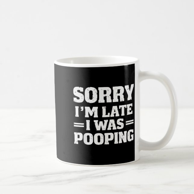 Caneca De Café Sorry I'm Late I Was Ong  (Direita)
