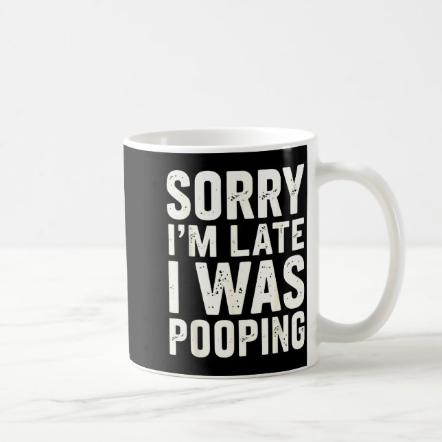 Caneca De Café Sorry I'm Late I Was Ong  (Direita)