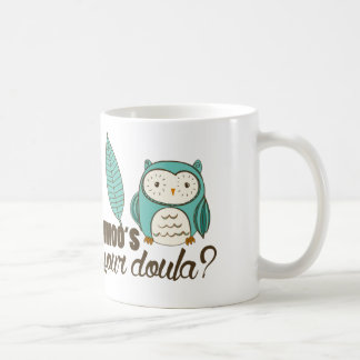 Caneca De Café SOTR whoo seu doula? Drinkware
