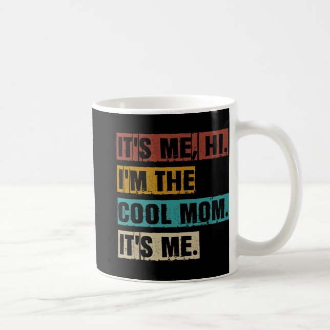 Caneca De Café Sou A Mãe Legal. Sou A Mãe Engraçada. (Direita)