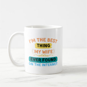 Caneca De Café Sou a melhor coisa que minha esposa encontrou, mar