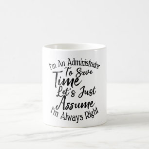 Caneca De Café Sou Administrador para economizar tempo