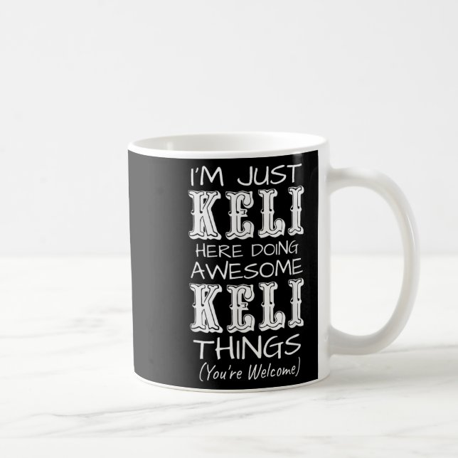 Caneca De Café Sou Apenas Keli Fazendo Coisas Incríveis Do Keli (Direita)