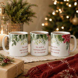 Caneca De Café Sou Apenas uma Pessoa Matutina no Natal Azevinho