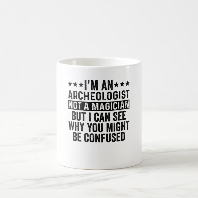 Caneca De Café Sou Arqueologista, não um Engraçado Mágico (Centro)