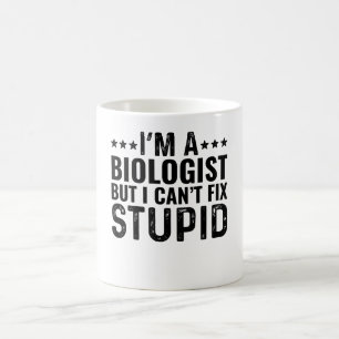 Caneca De Café Sou Biólogo, mas não posso consertar estúpido