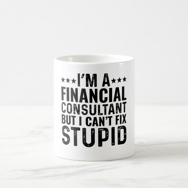 Caneca De Café Sou consultor financeiro, mas não posso consertar  (Centro)