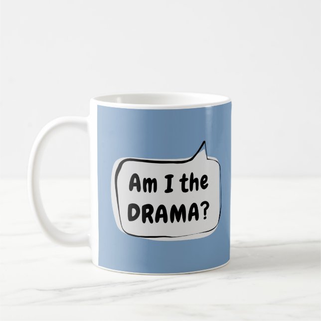 Caneca De Café Sou eu o DRAMA? Bolha de Fala (Esquerda)
