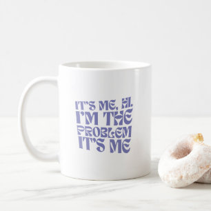 Caneca De Café Sou eu, olá, sou o problema, sou eu