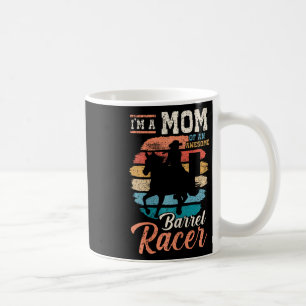 Caneca De Café Sou Mãe De Um Afora De Barrel, Eu Corro De Cavalo.