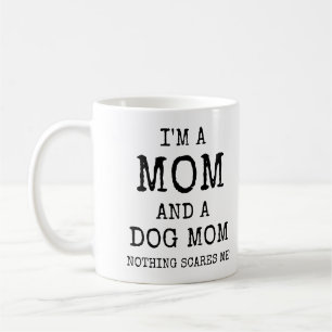 Caneca De Café Sou Mãe E Cachorro Mãe Nada Me Assusta Engraçado