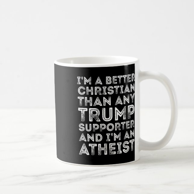 Caneca De Café Sou melhor cristão do que qualquer apoiante de tro (Direita)