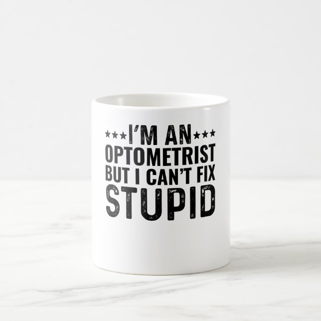 Caneca De Café Sou Optometrista, mas não consigo consertar o estú (Centro)