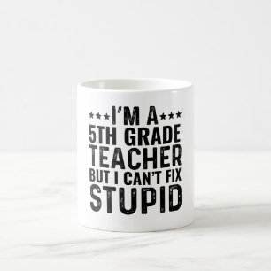 Caneca De Café Sou professor 5, mas não consigo consertar estúpid