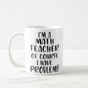 Caneca De Café Sou Professora De Matemática, Claro Que Tenho Prob