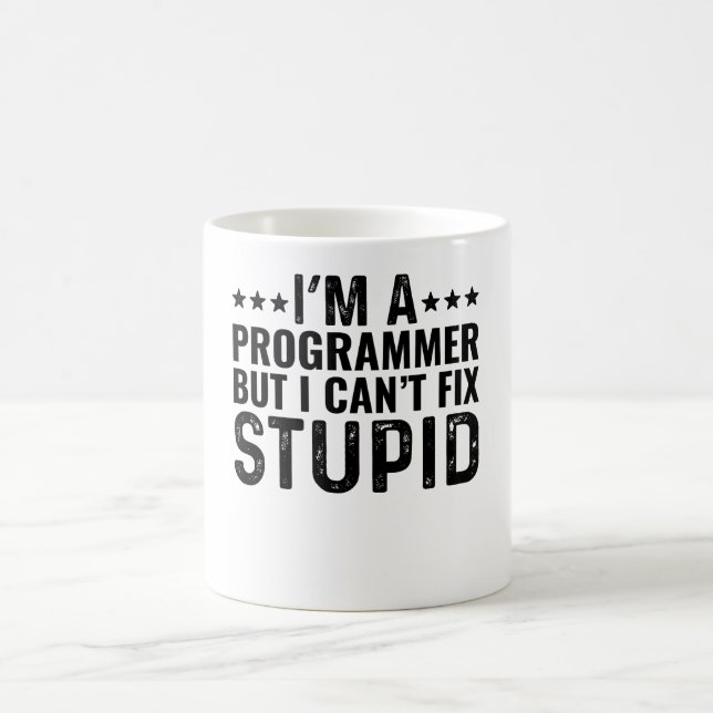 Caneca De Café Sou programador, mas não posso consertar estúpido (Centro)
