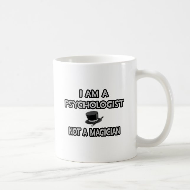 Caneca De Café Sou Psicólogo... Não É Um Mágico (Direita)