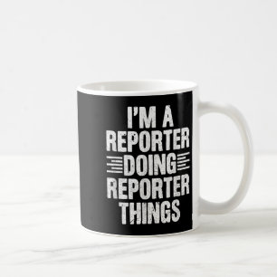 Caneca De Café Sou Repórter Fazendo Reporter Coisas Engraçadas Jo