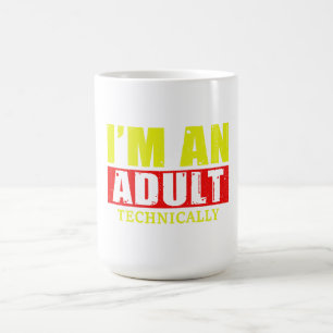 Caneca De Café Sou um Adulto… Tecnicamente – Citação Divertida so