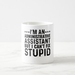 Caneca De Café Sou um Assis Administrativo, mas não posso consert