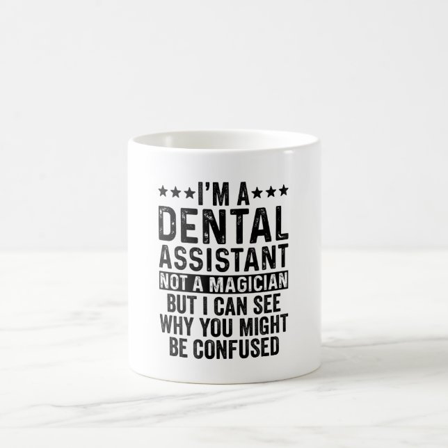 Caneca De Café Sou um Dental Assistant, não um Engraçado mágico (Centro)