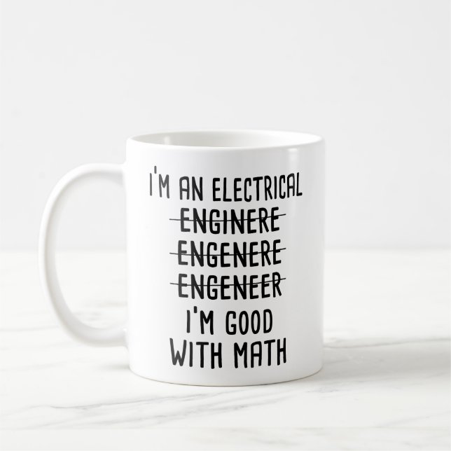 Caneca De Café Sou um engenheiro elétrico. Sou bom com matemática (Esquerda)