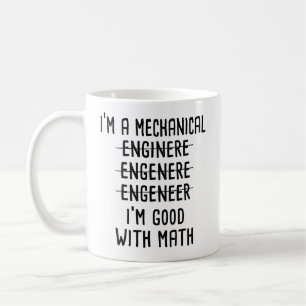 Caneca De Café Sou um engenheiro mecânico. Sou bom com matemática