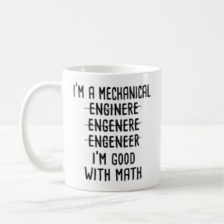 Caneca De Café Sou um engenheiro mecânico. Sou bom com matemática
