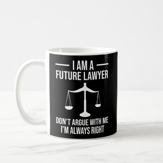 Caneca De Café Sou Um Futuro Advogado Não Argumente Comigo (Esquerda)
