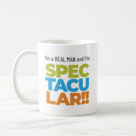 Caneca De Café Sou um Homem Real e sou ESPECTÁCULO! Piada