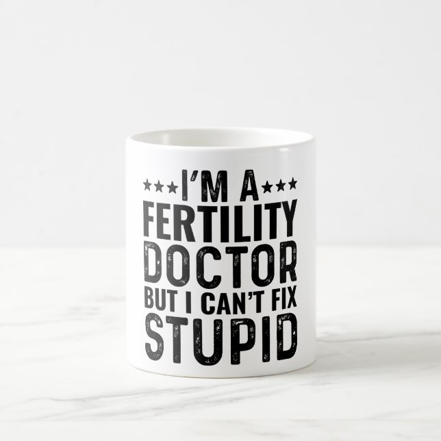 Caneca De Café Sou um Médico de Fertilidade, mas não posso conser (Centro)