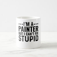 SOU Um Pintor Mas Não Posso Corrigir Estúpido