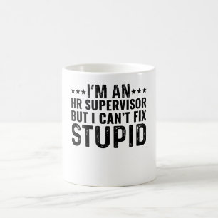 Caneca De Café Sou um Supervisor de RH, mas não posso consertar e