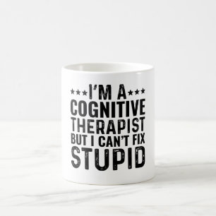 Caneca De Café Sou um Terapista Cognitivo, mas não consigo conser