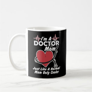 Caneca De Café Sou uma doutora mãe, como uma mãe normal, só qu