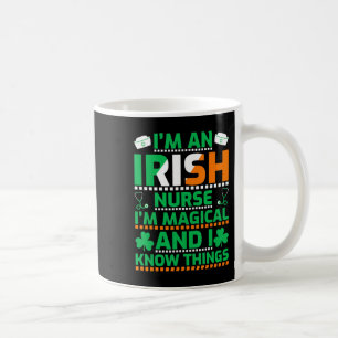 Caneca De Café Sou uma enfermeira irlandesa, sou mágica e sei de