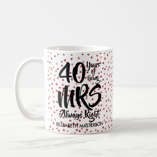 Caneca De Café Sra. Sempre Certa Diversão 40º Aniversário Coraçõe (Esquerda)