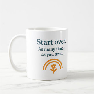 Caneca De Café Start over. As many times as you need - Mug