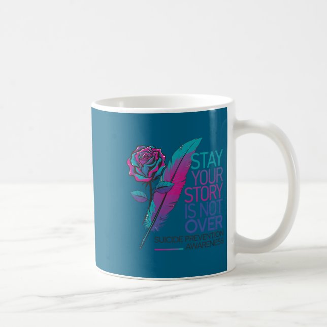 Caneca De Café Stay Your Story Is Not Over Suicide Prevention Awa (Direita)