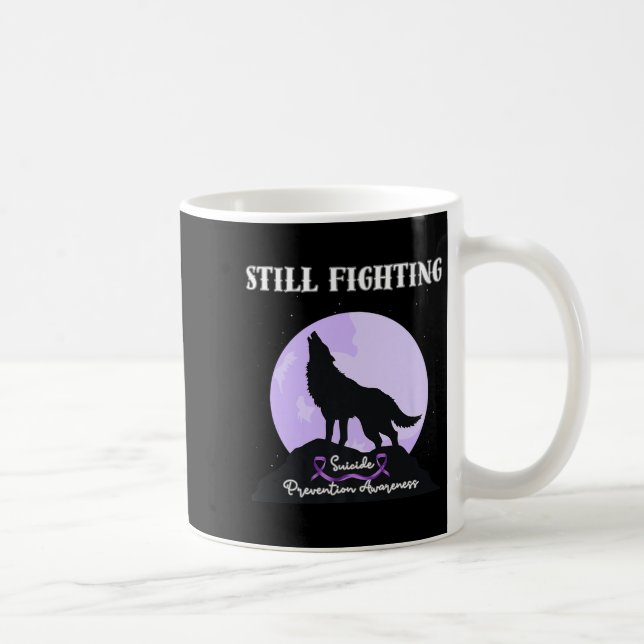 Caneca De Café Still Fighting Suicide Prevention Awareness Wolf P (Direita)