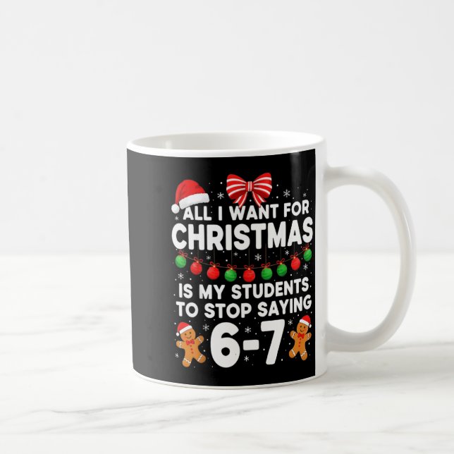 Caneca De Café Students Saying 6-7 67 Six Seven Funny Teacher Chr (Direita)