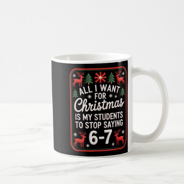 Caneca De Café Students Saying 6-7 67 Six Seven Funny Teacher Chr (Direita)