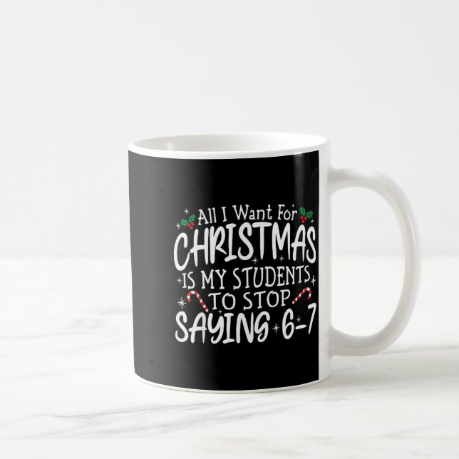 Caneca De Café Students Saying 6-7 67 Six Seven Funny Teacher Chr (Direita)