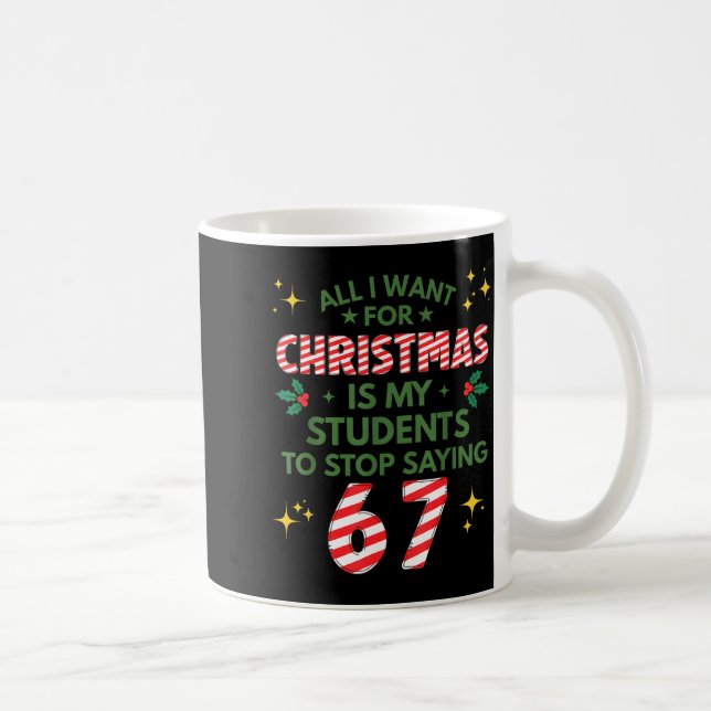 Caneca De Café Students Saying 6-7 67 Six Seven Funny Teacher Chr (Direita)